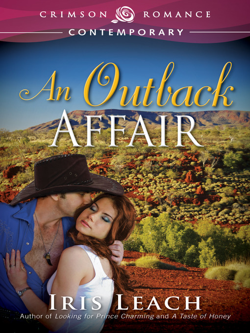 Title details for An Outback Affair by Iris Leach - Available